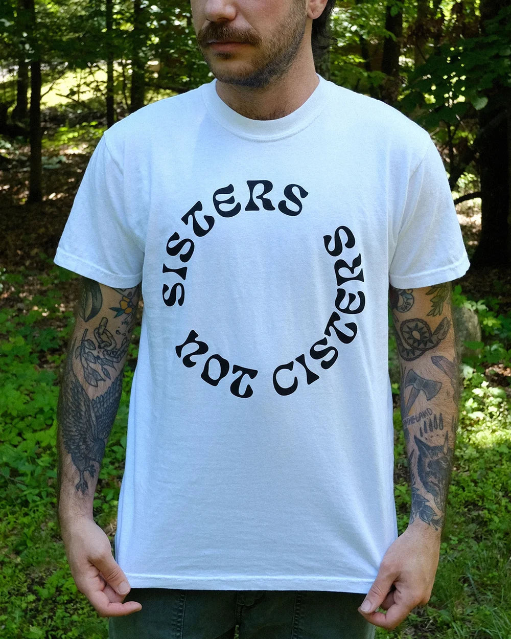 "Sisters Not Cisters" shirt